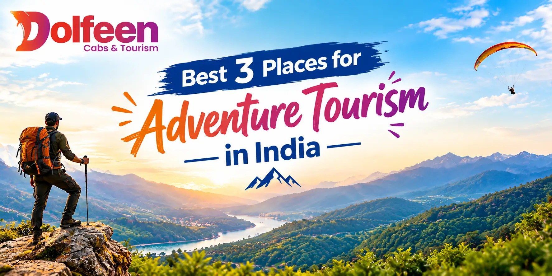 Best 3 Places for Adventure Tourism in India