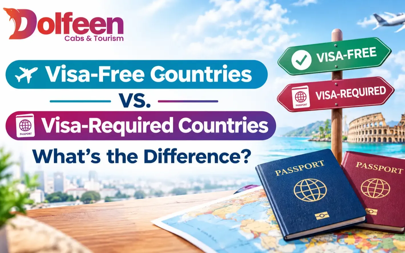 Visa-Free Countries vs. Visa-Required Countries: What’s the Difference?
